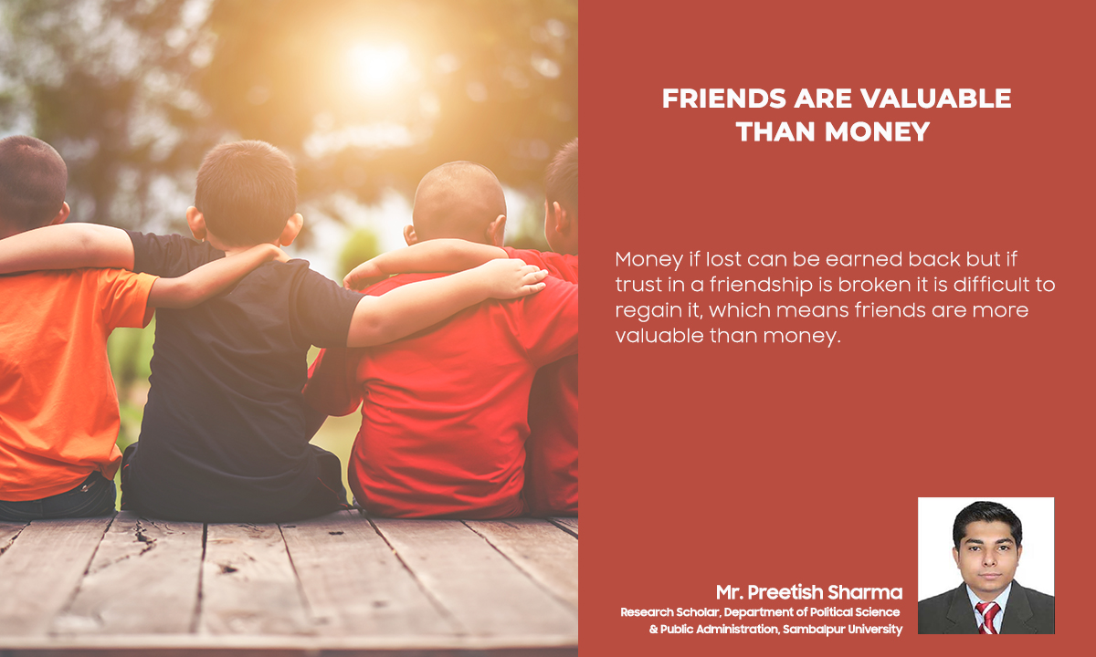 Friends are Valuable than Money