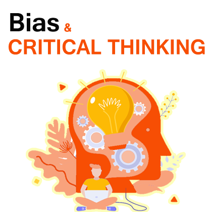 Bias and Critical Thinking