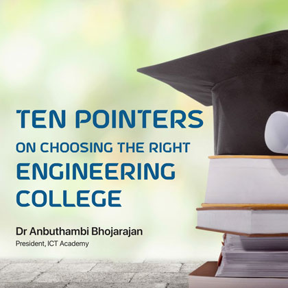 TEN POINTERS ON CHOOSING THE RIGHT ENGINEERING COLLEGE