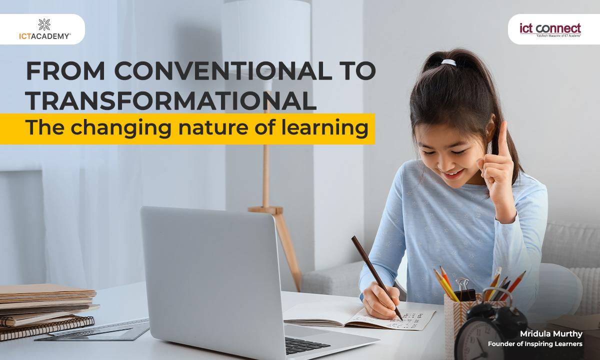 From conventional to transformational: the changing nature of learning and the importance of skill development in modern education.