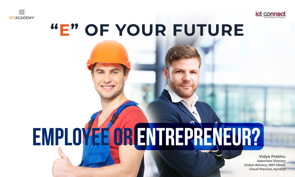 E of your Future: Employee or Entrepreneur