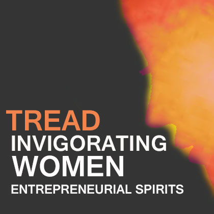 TREAD – Invigorating Women Entrepreneurial Spirits