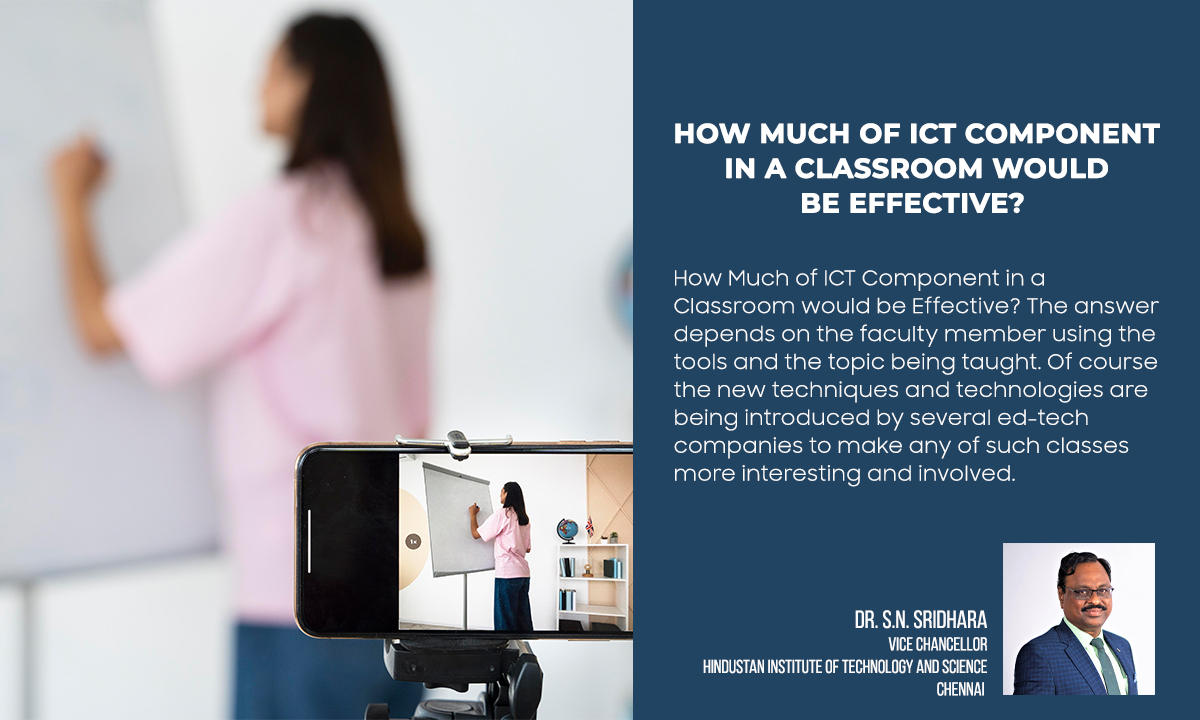 How Much of ICT Component in a Classroom would be Effective?