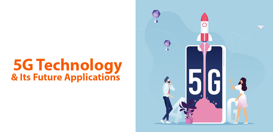 5G Technology and its Future Applications