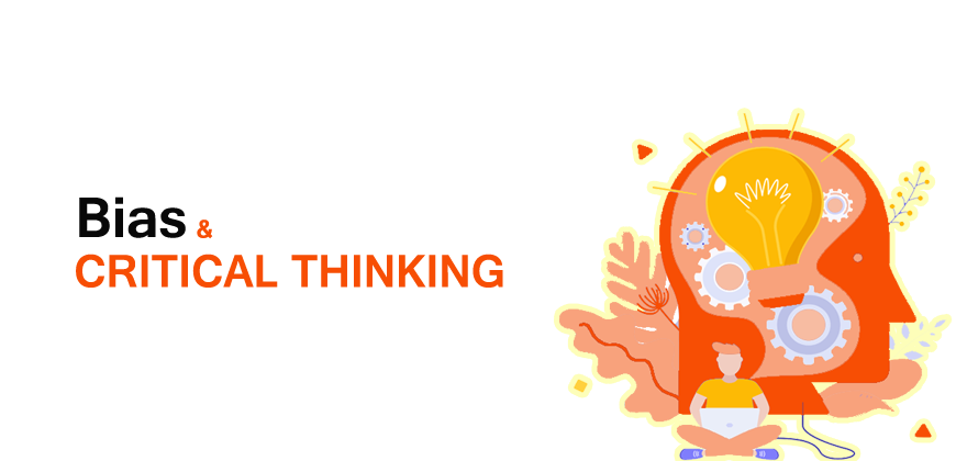 Bias and Critical Thinking