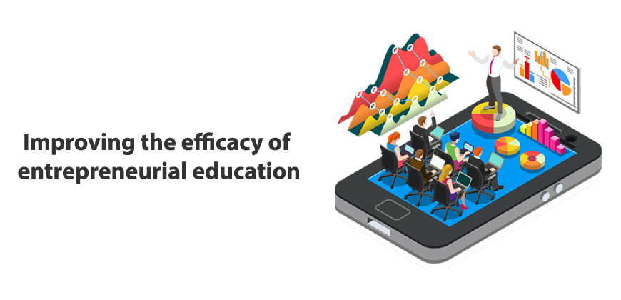 Improving the efficacy of entrepreneurial education