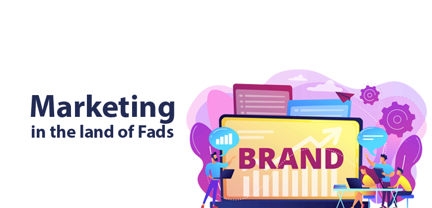 Of Marketing Strategy, Fads, and Consistency