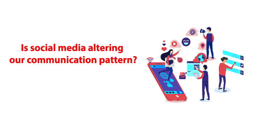 Is social media altering our communication pattern?