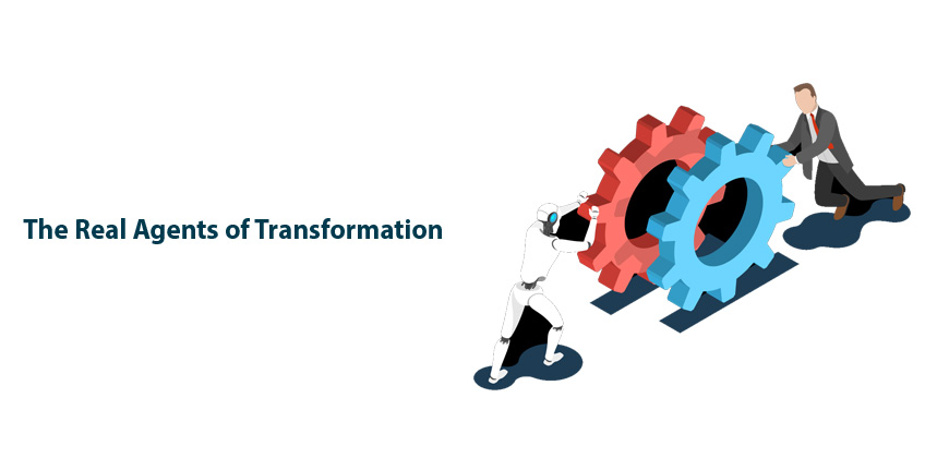 The Real Agents of Transformation