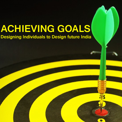 Achieving-Goals-Designing-Individuals-to-Design-Future-India