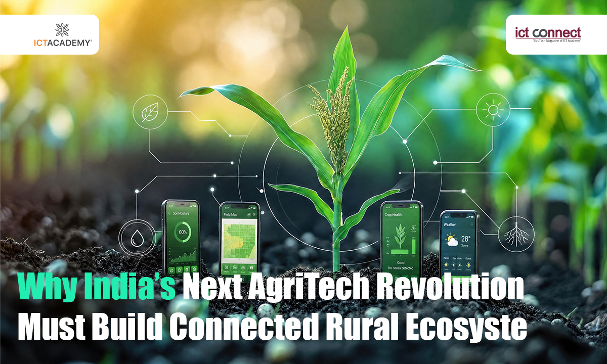 Beyond Apps: Why India’s Next AgriTech Revolution Must Build Connected Rural Ecosystems
