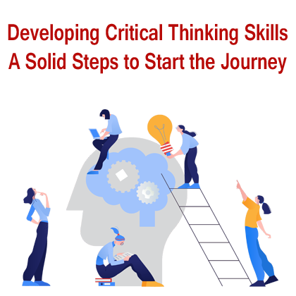 Developing Critical Thinking Skills: Solid steps to start the Journey