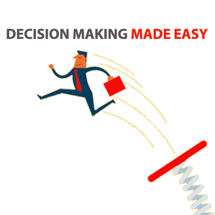 DECISION MAKING MADE EASY