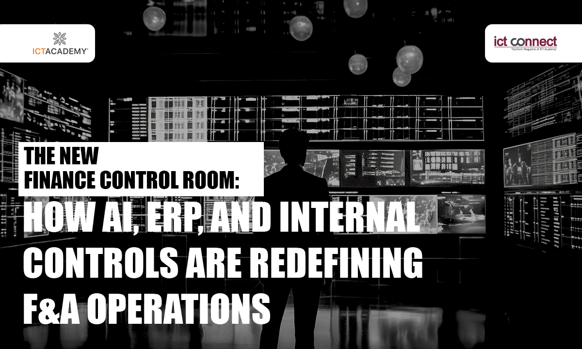 The New Finance Control Room: How AI, ERP, and Internal Controls Are Redefining F&A Operations