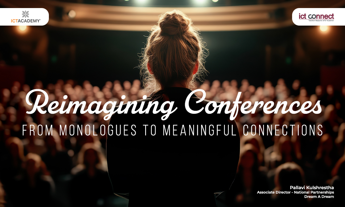 Reimagining Conferences: From Monologues to Meaningful Connections