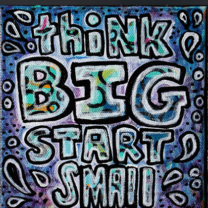 Think_big_start_small